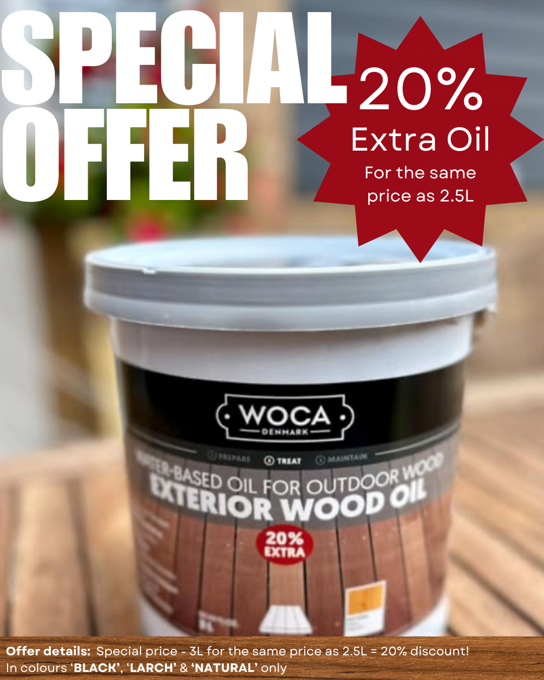 WOCA | EXTERIOR WOOD OIL | NATURAL, LARCH & BLACK | (3L SPECIAL)